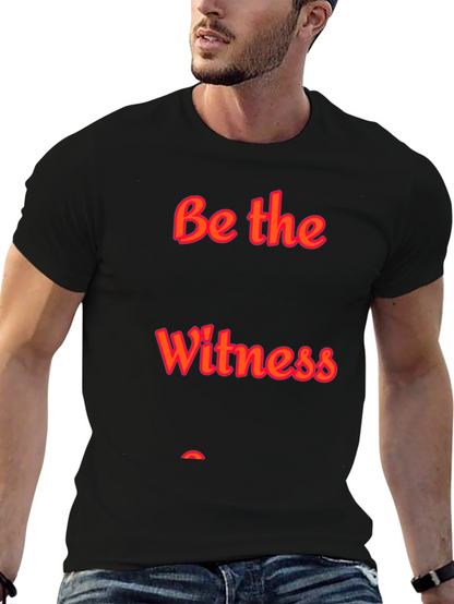 Be the Witness Black T-Shirt