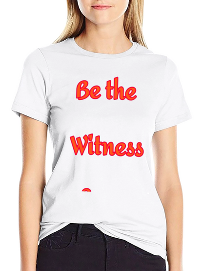 Be the Witness Black T-Shirt