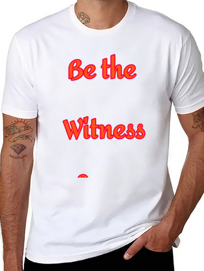 Be the Witness Black T-Shirt