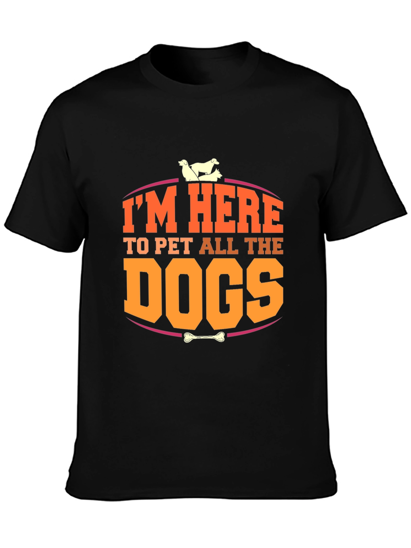 Im Here to Pet All the Dogs T-Shirt