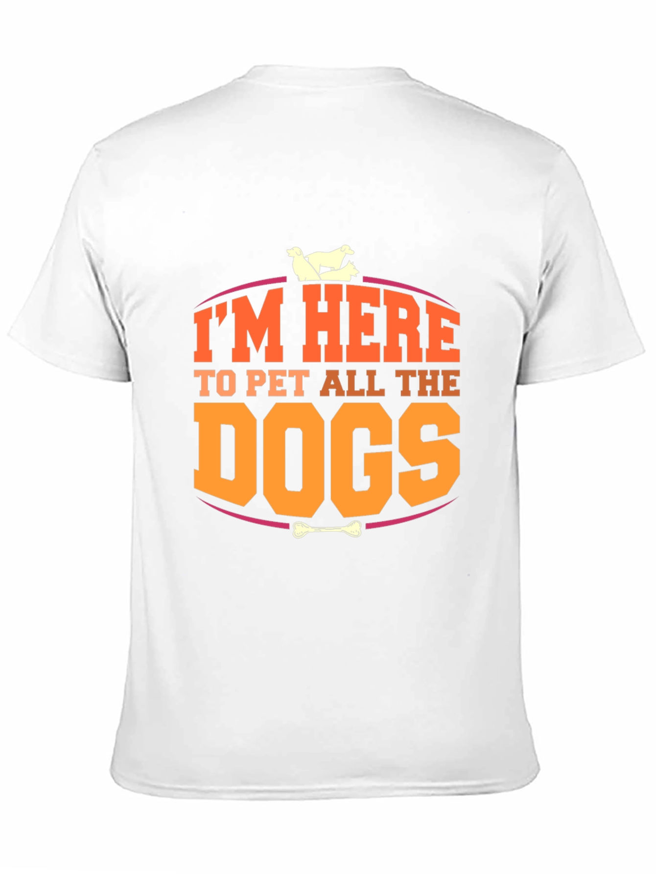 Im Here to Pet All the Dogs T-Shirt