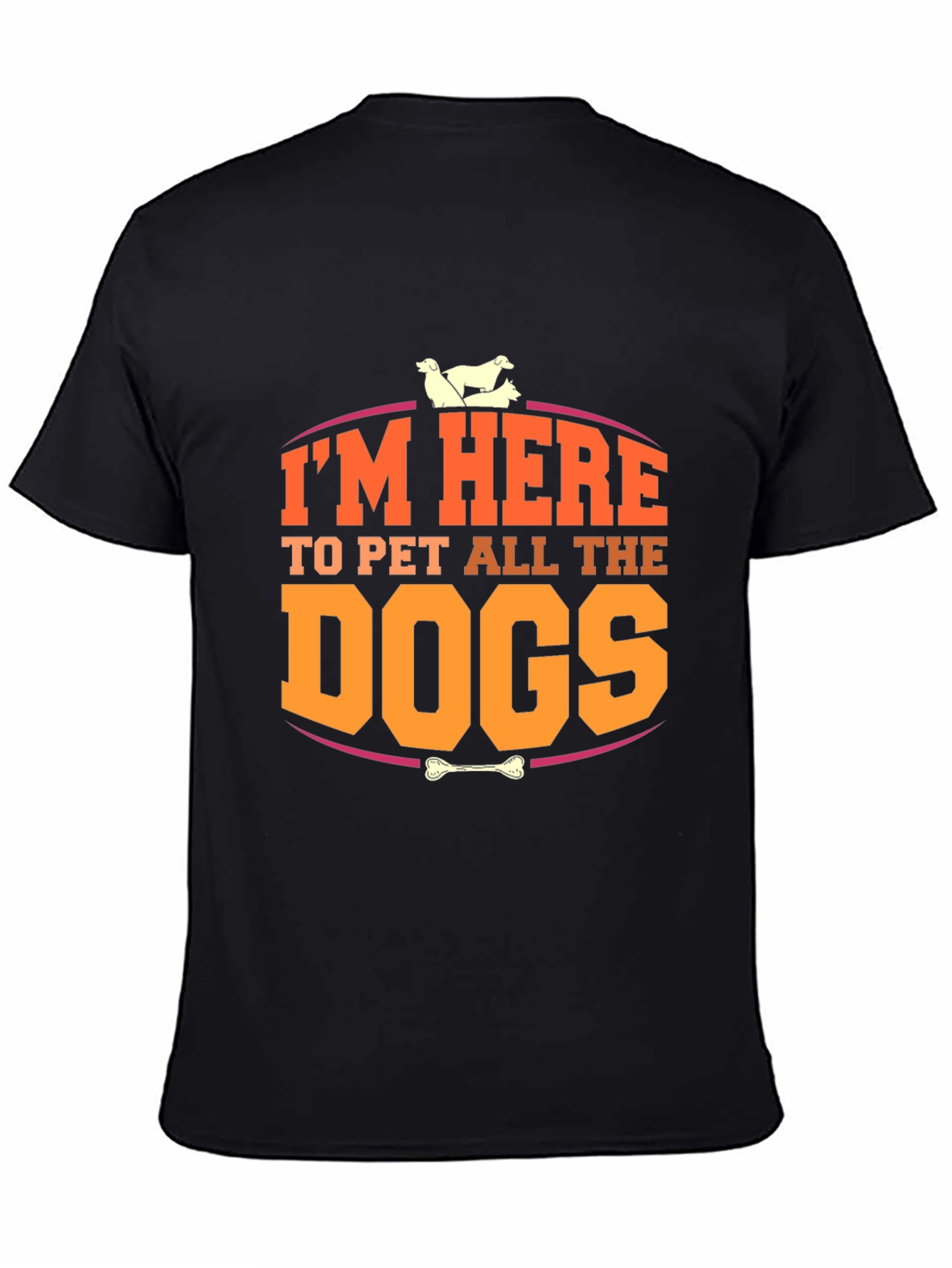Im Here to Pet All the Dogs T-Shirt