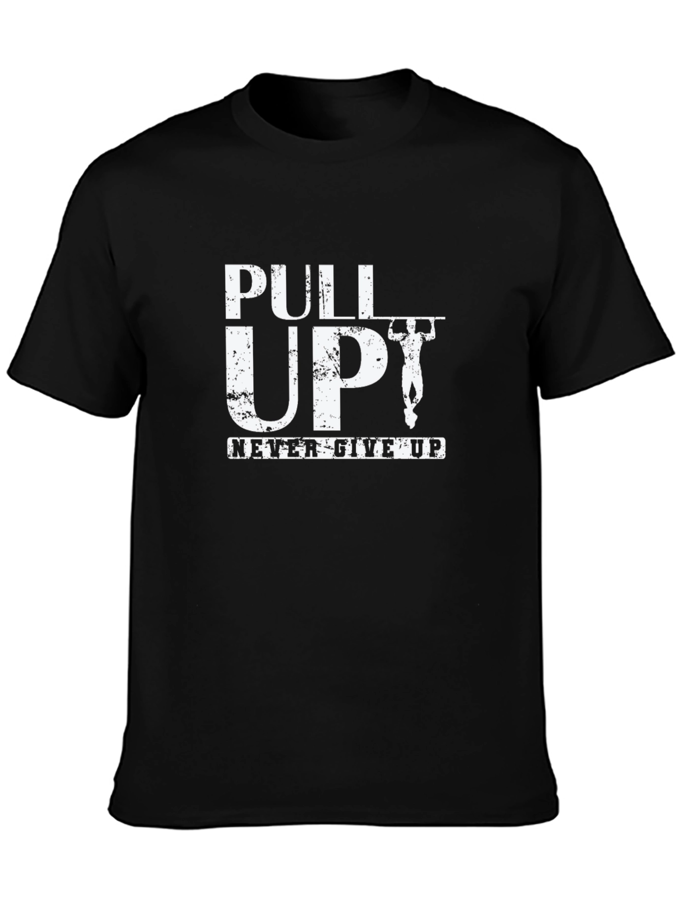 Pull Up Never Give Up Black T-Shirt