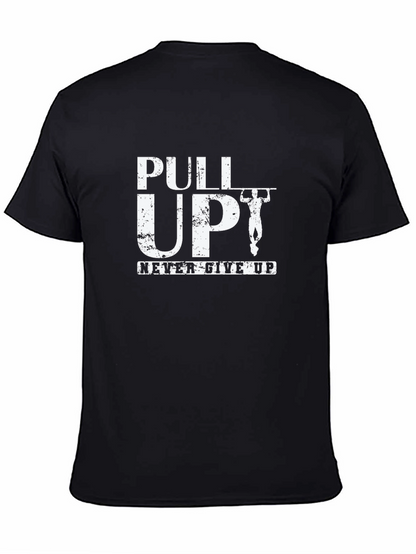 Pull Up Never Give Up Black T-Shirt