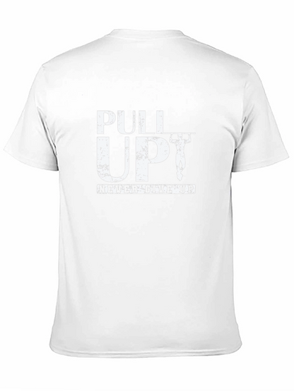 Pull Up Never Give Up Black T-Shirt