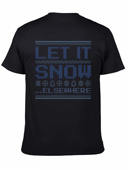 Let It Snow Elsewhere Ugly Christmas Sweater T-Shirt