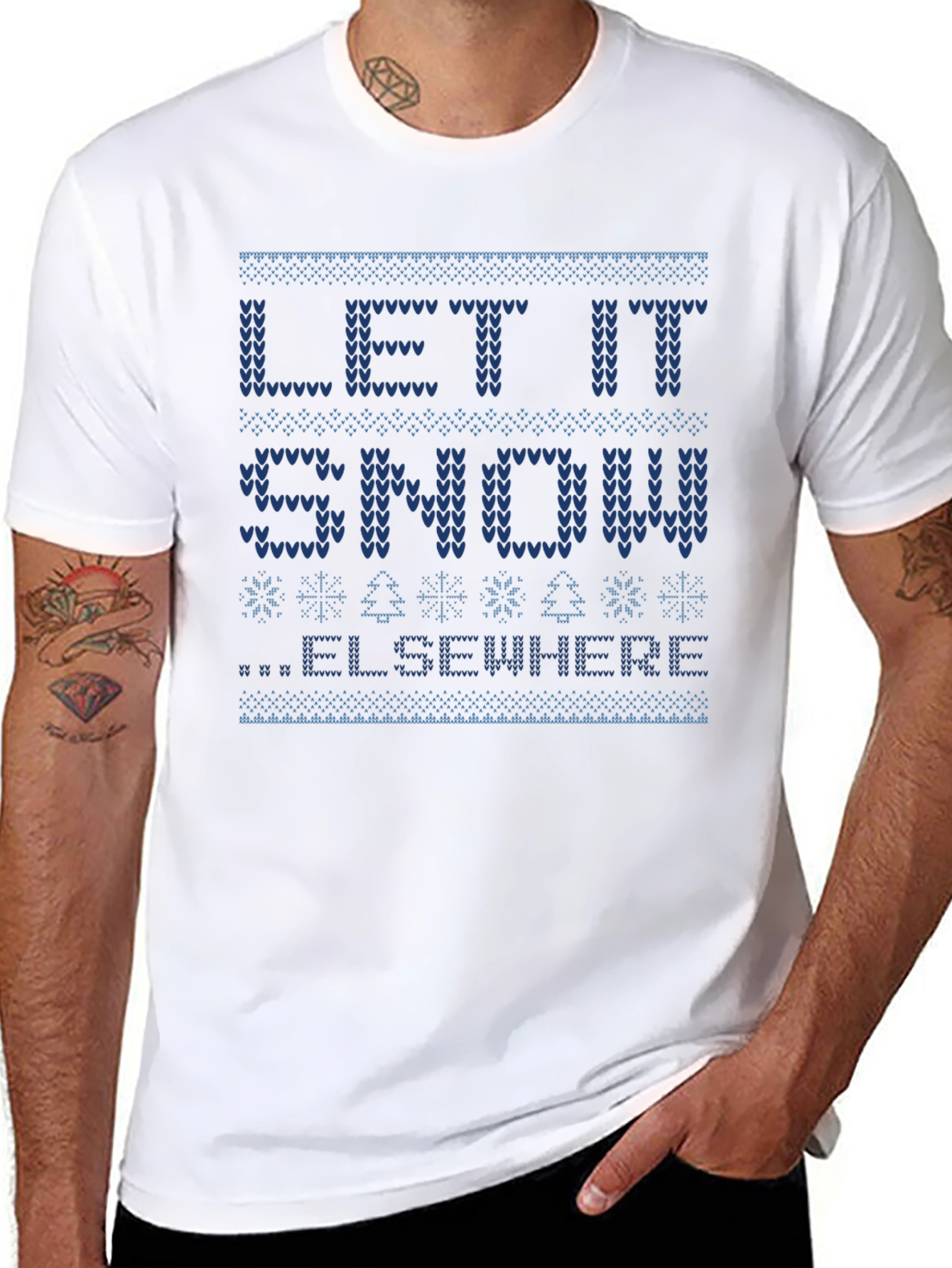 Let It Snow Elsewhere Ugly Christmas Sweater T-Shirt