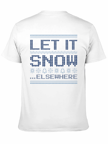 Let It Snow Elsewhere Ugly Christmas Sweater T-Shirt