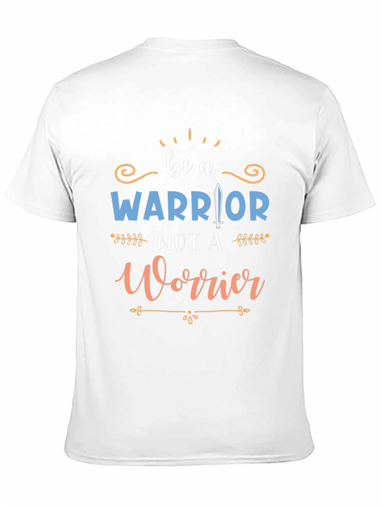 Be A Warrior Graphic Tee - Motivational T-Shirt