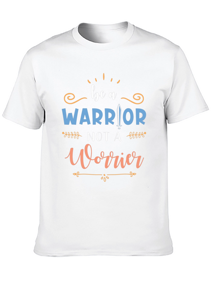 Be A Warrior Graphic Tee - Motivational T-Shirt