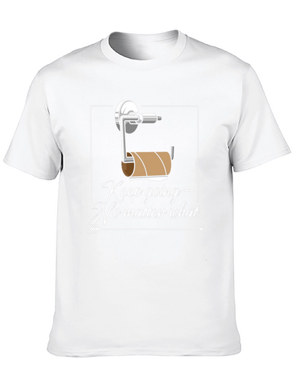 Keep Going Humor Graphic T-Shirt
