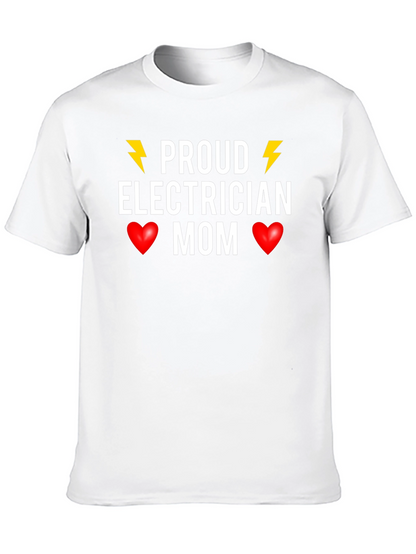 Proud Electrician Mom T-Shirt - Novelty Gift