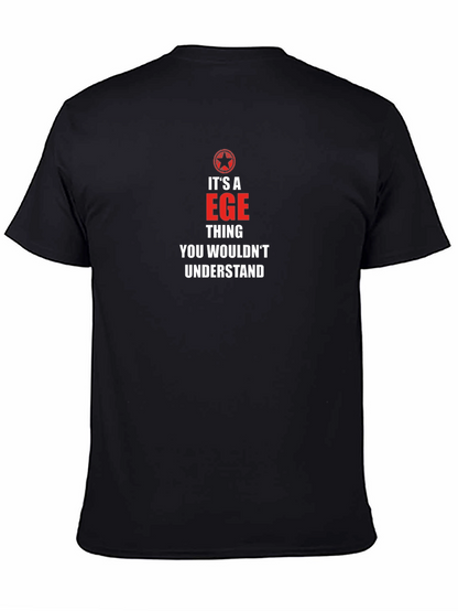 Its a EGE Thing You Wouldnt Understand T-Shirt