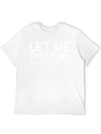 Let Me Check My Givashitometer T-Shirt