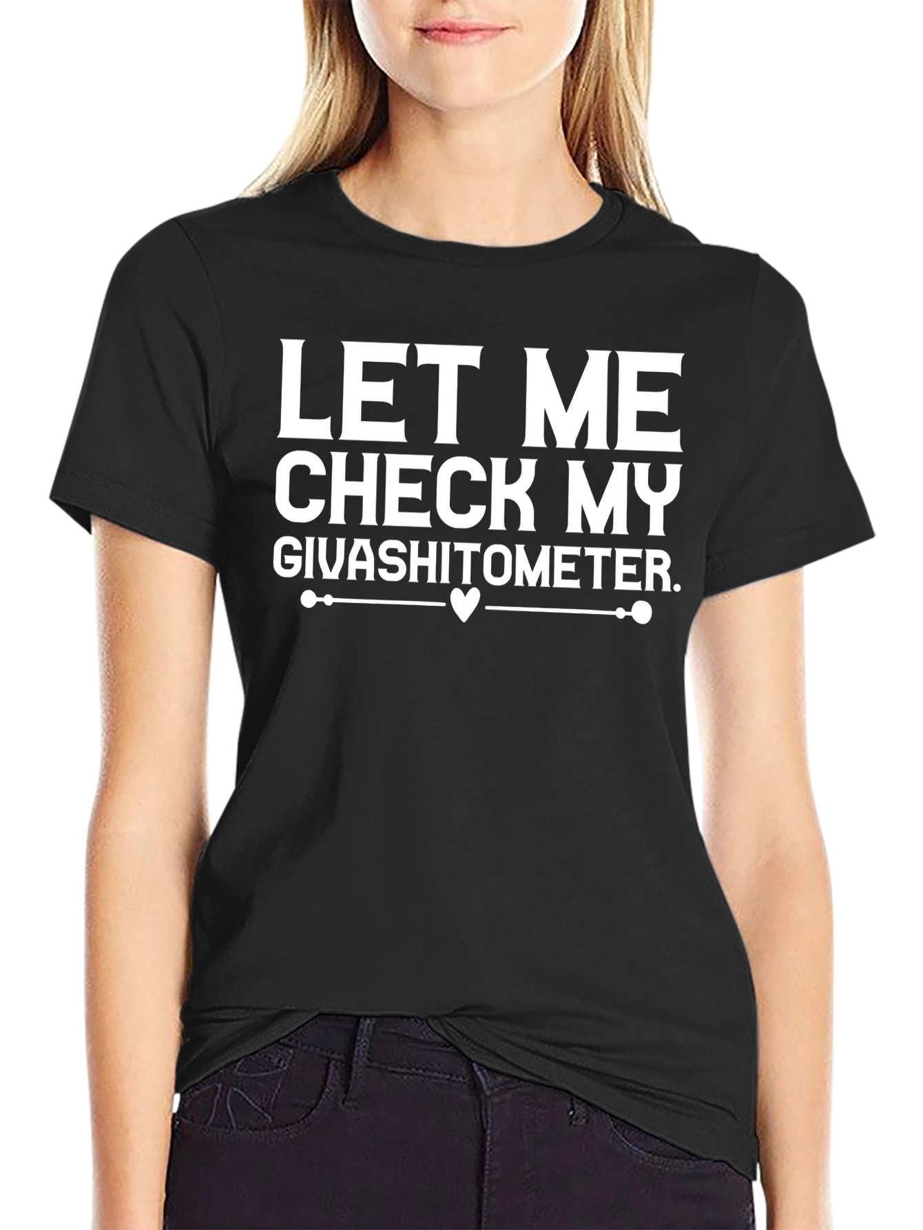 Let Me Check My Givashitometer T-Shirt