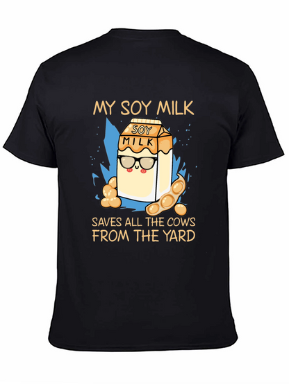 My Soy Milk Saves All the Cows T-Shirt