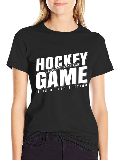 Hockey Is Not Just A Game T-Shirt