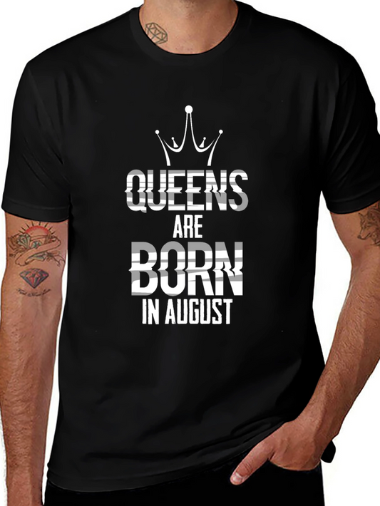 Queens Are Born In August T-Shirt