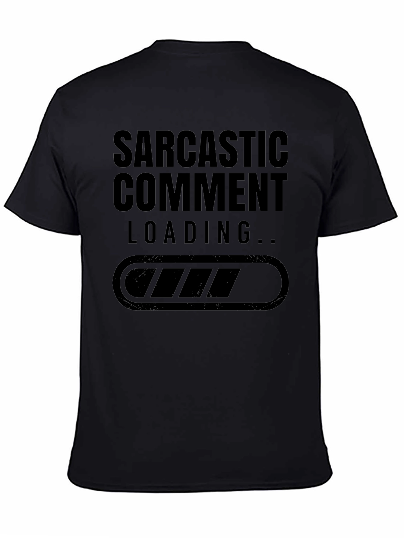 Sarcastic Comment Loading T-Shirt