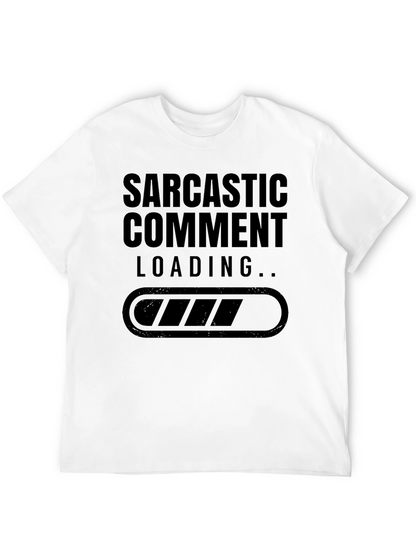 Sarcastic Comment Loading T-Shirt