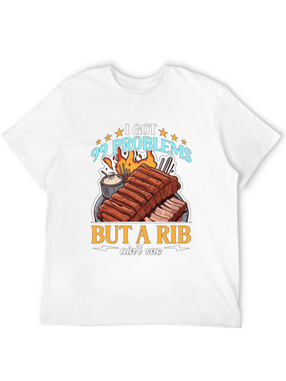 99 Problems But a Rib Aint One T-Shirt