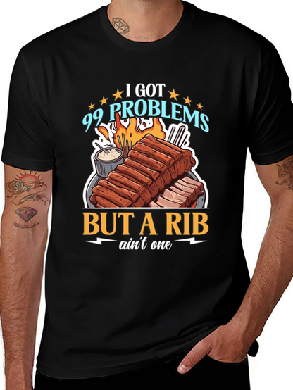 99 Problems But a Rib Aint One T-Shirt