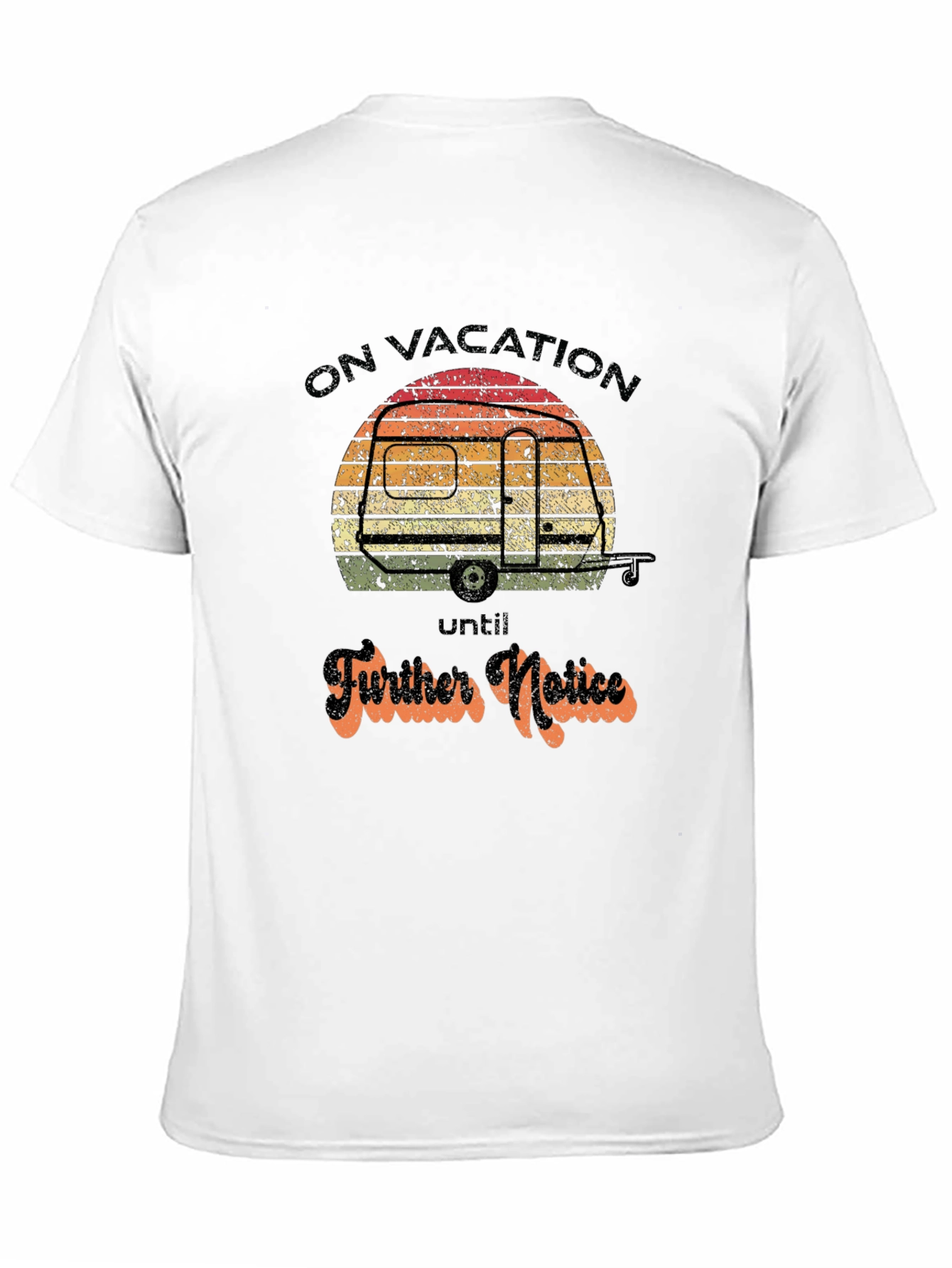 On Vacation Until Further Notice Graphic Tee