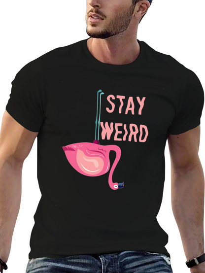 Stay Weird Flamingo Tee - Quirky Graphic T-Shirt