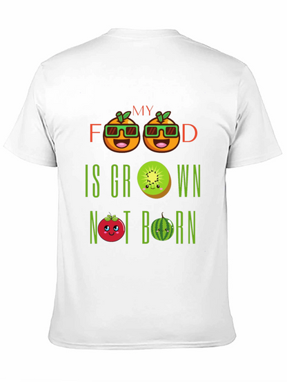 My Food Is Grown Not Born T-Shirt