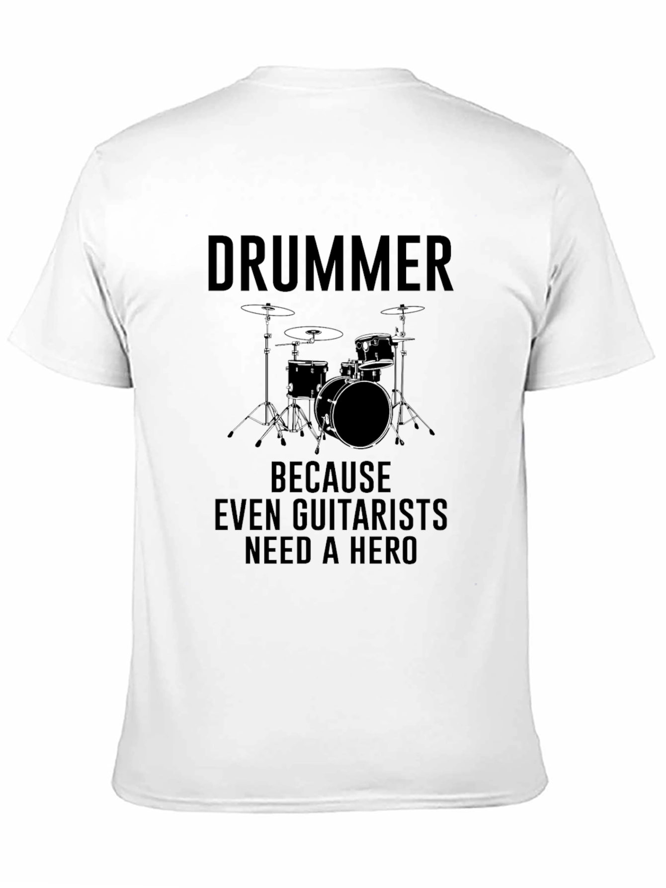 Drummer Hero T-Shirt - Musician Graphic Tee