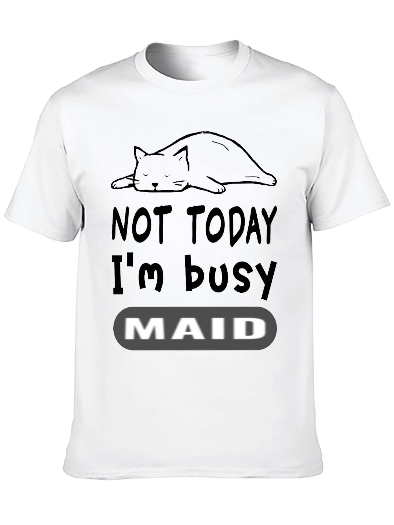 Not Today Im Busy Cat Maid T-Shirt