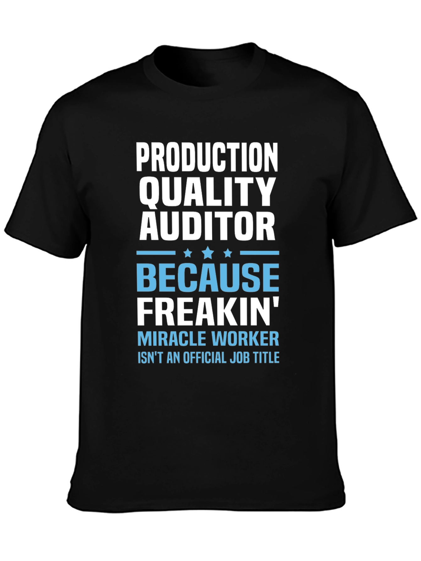 Production Quality Auditor Funny Job Title T-Shirt