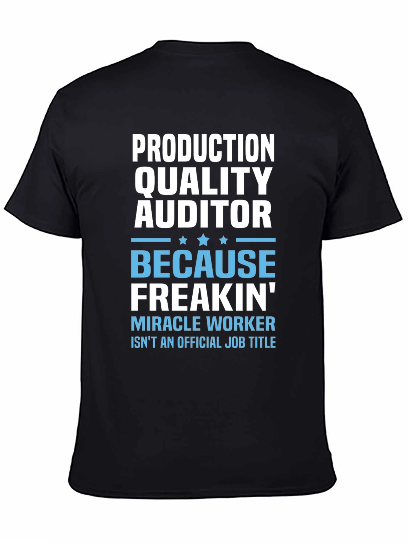 Production Quality Auditor Funny Job Title T-Shirt