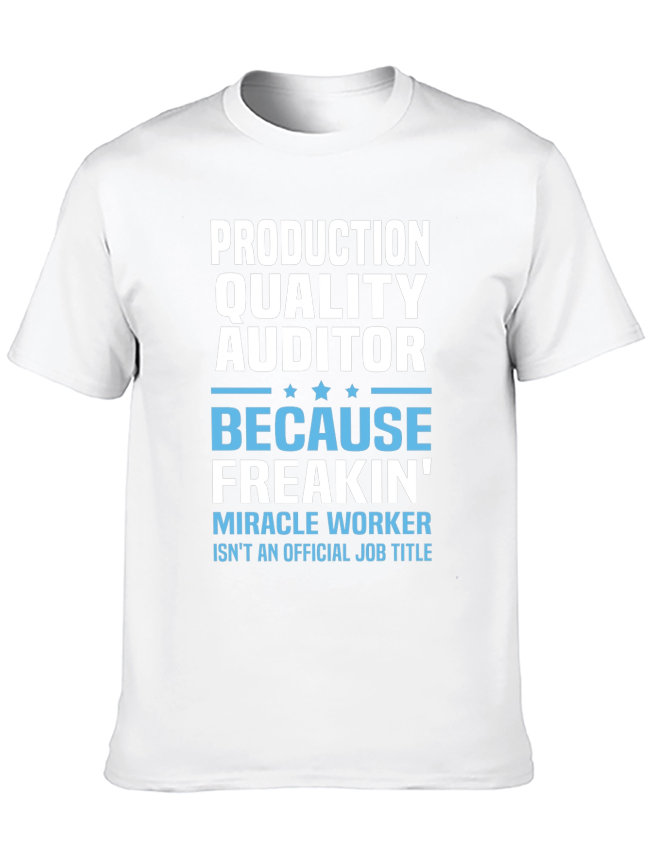 Production Quality Auditor Funny Job Title T-Shirt