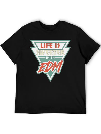 Life is Sweeter with EDM Black T-Shirt