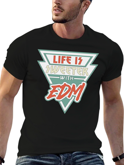 Life is Sweeter with EDM Black T-Shirt