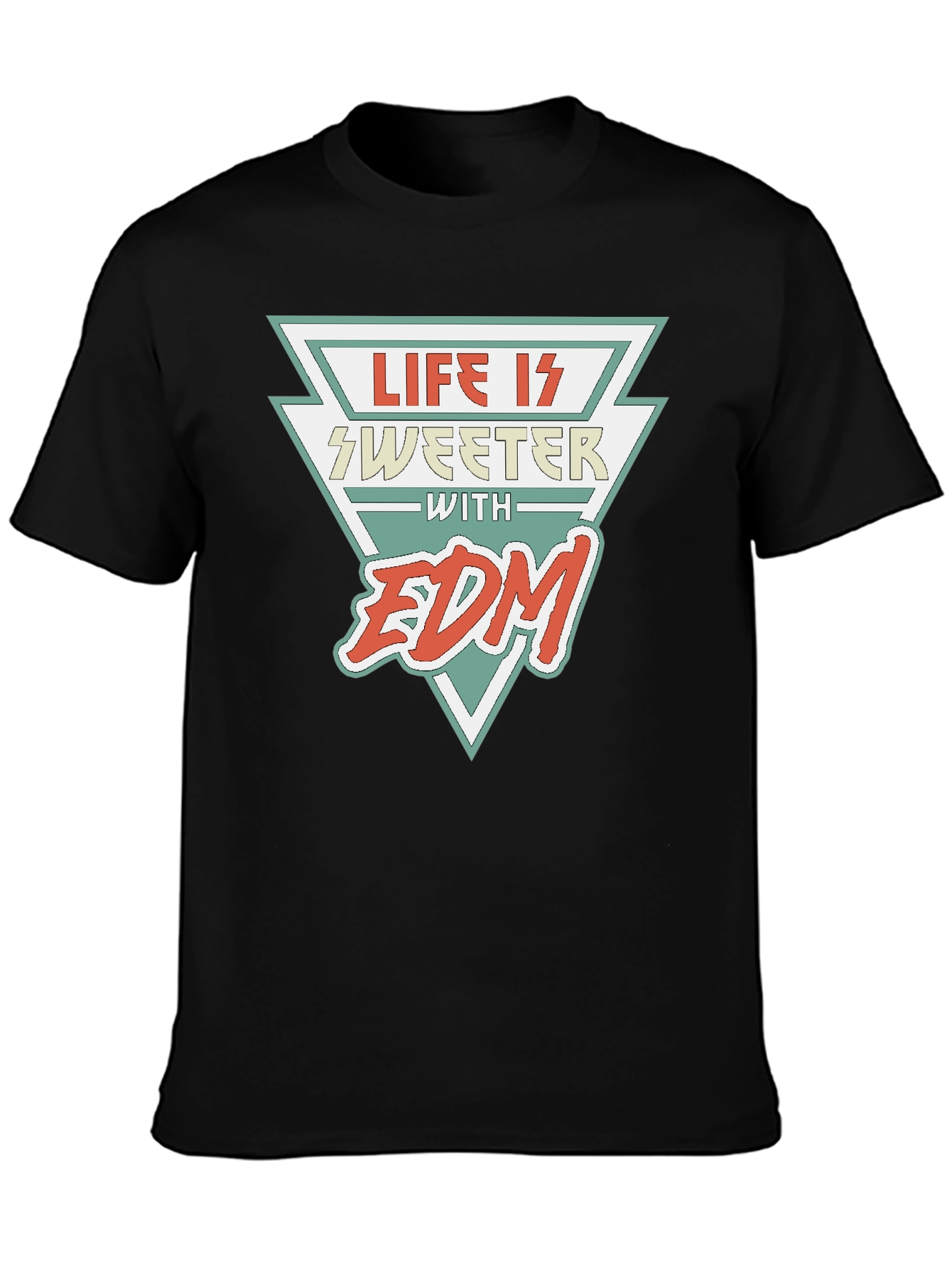 Life is Sweeter with EDM Black T-Shirt
