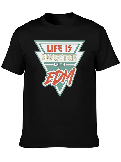 Life is Sweeter with EDM Black T-Shirt