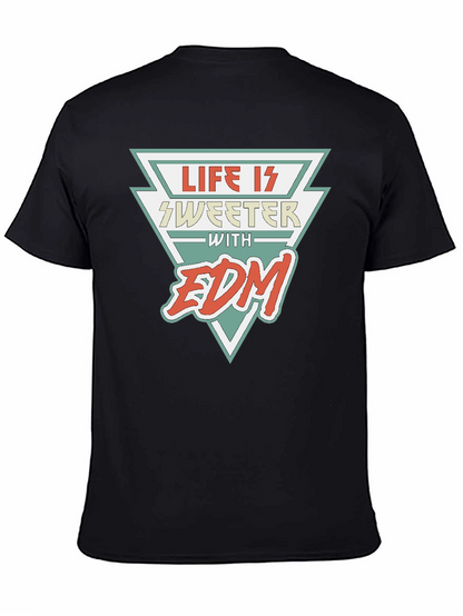 Life is Sweeter with EDM Black T-Shirt