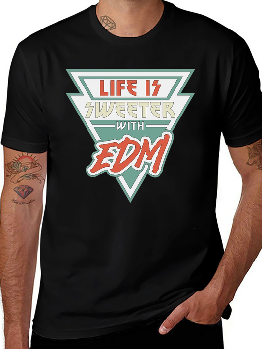 Life is Sweeter with EDM Black T-Shirt