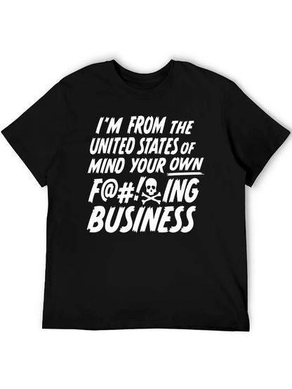 Mind Your Own Business Funny Novelty T-Shirt