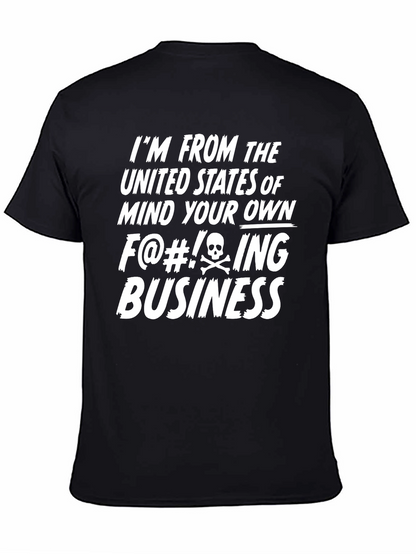 Mind Your Own Business Funny Novelty T-Shirt