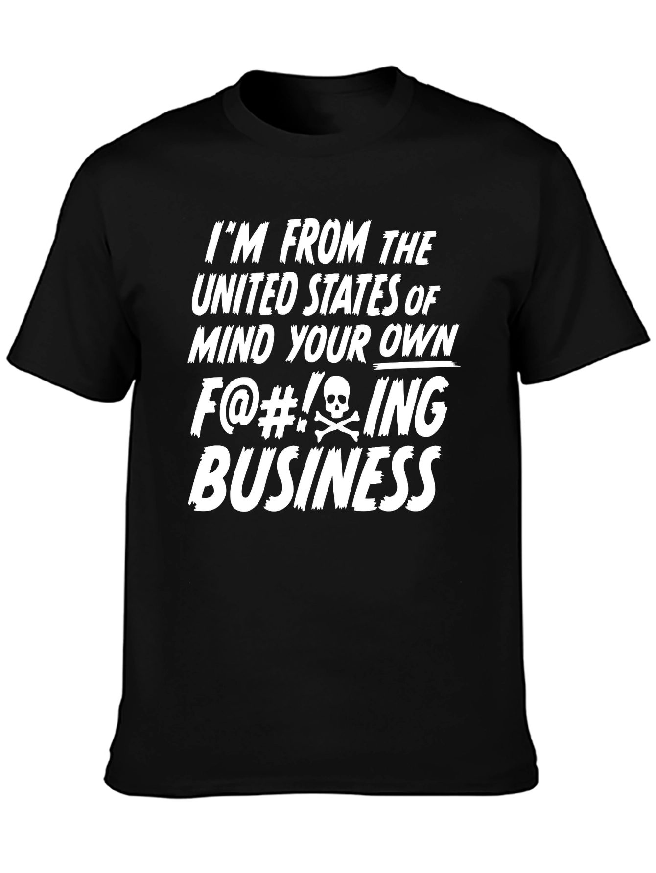 Mind Your Own Business Funny Novelty T-Shirt