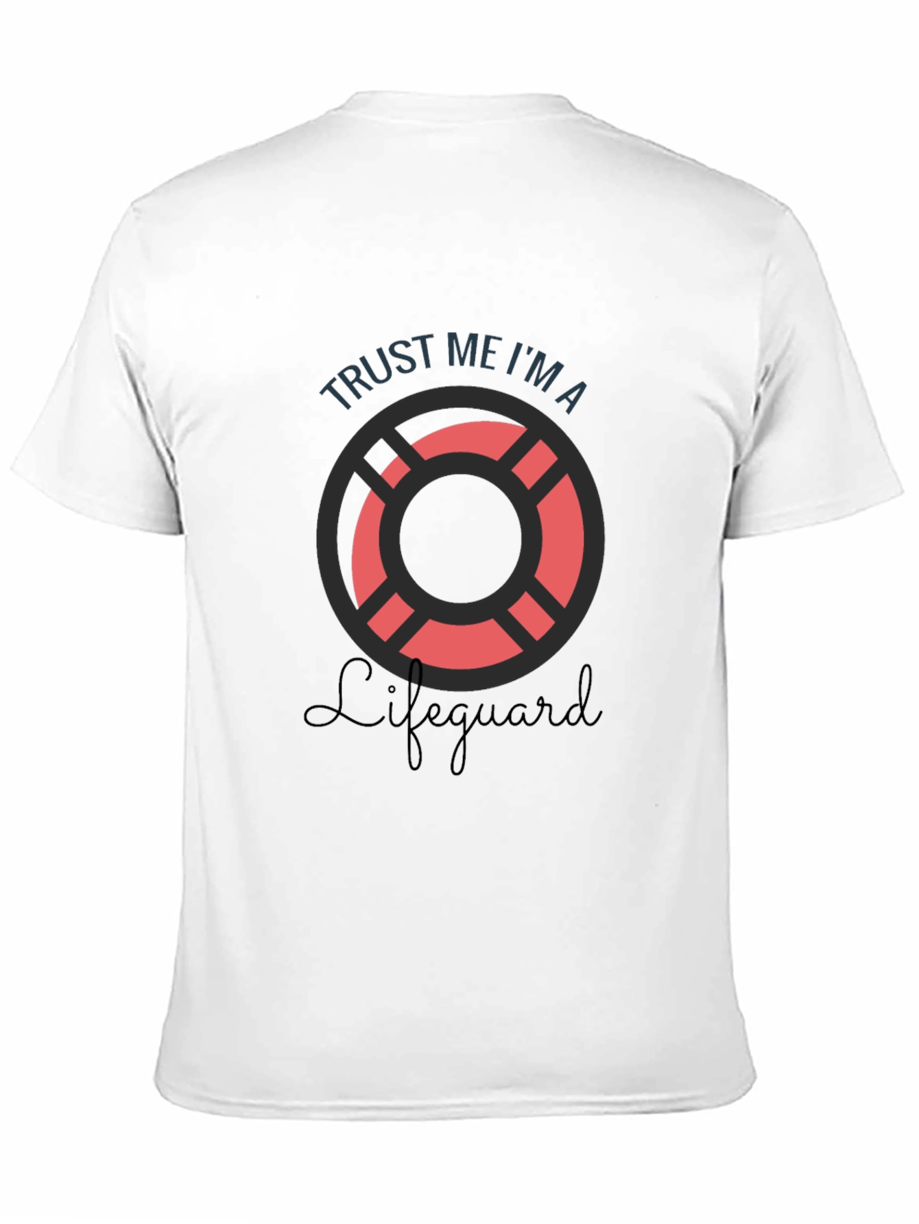 Trust Me Im A Lifeguard T-Shirt