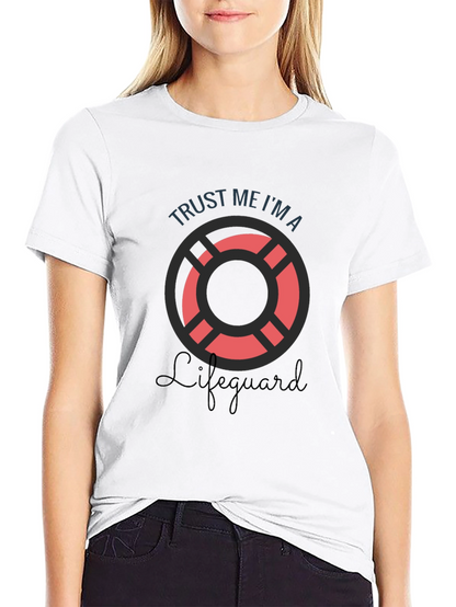 Trust Me Im A Lifeguard T-Shirt