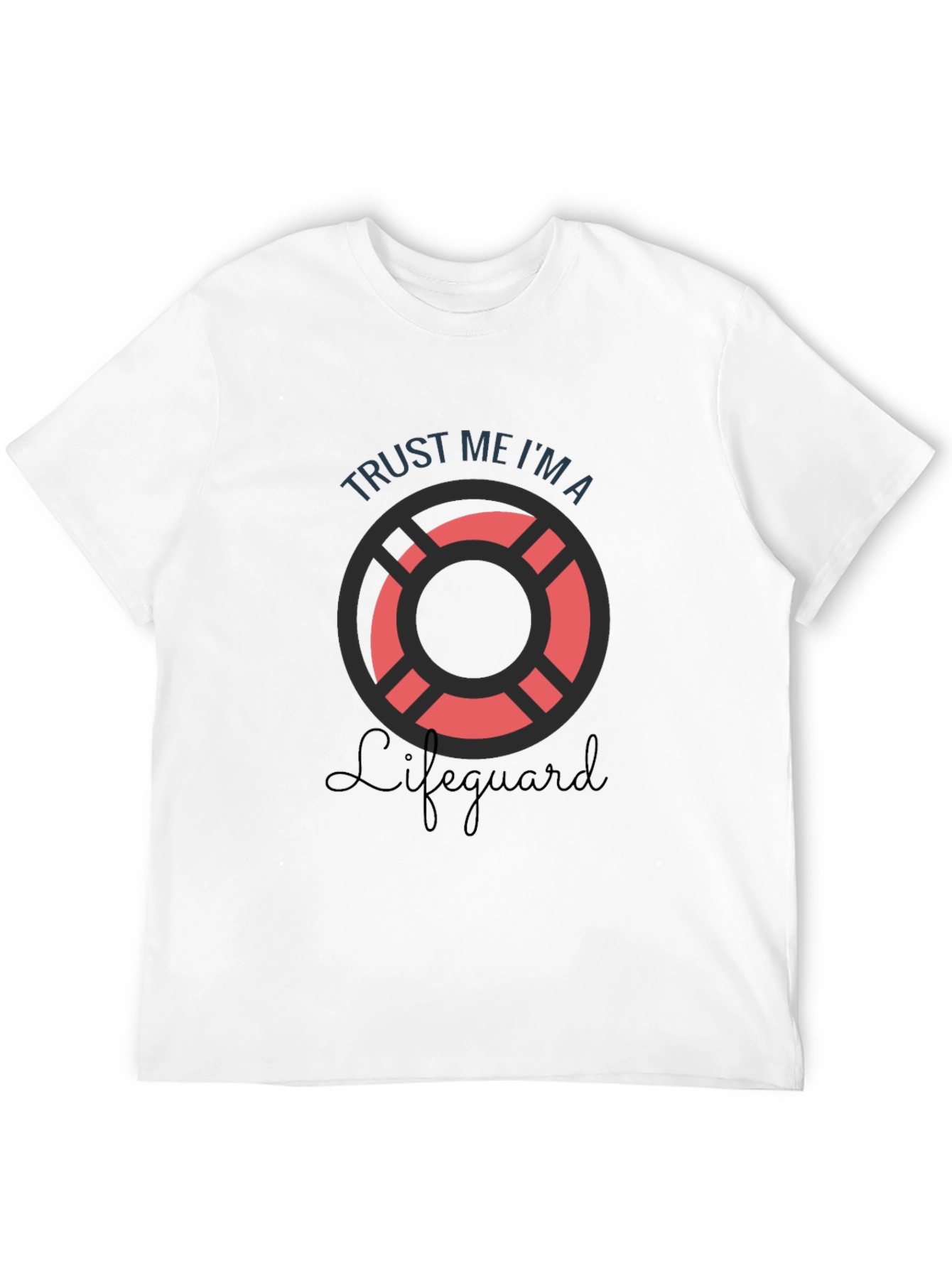 Trust Me Im A Lifeguard T-Shirt