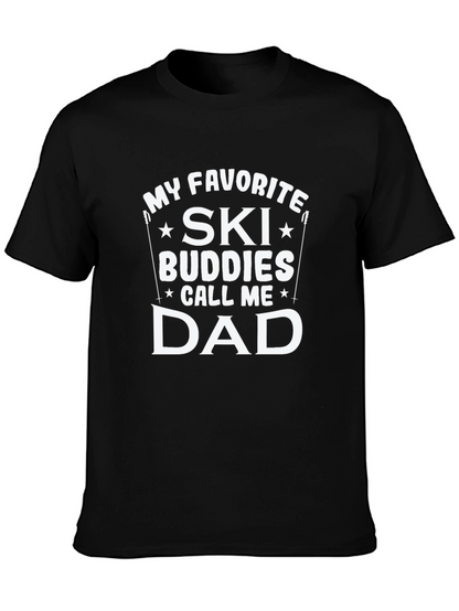 My Favorite Ski Buddies Call Me Dad T-Shirt