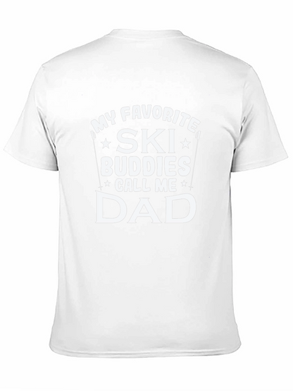 My Favorite Ski Buddies Call Me Dad T-Shirt