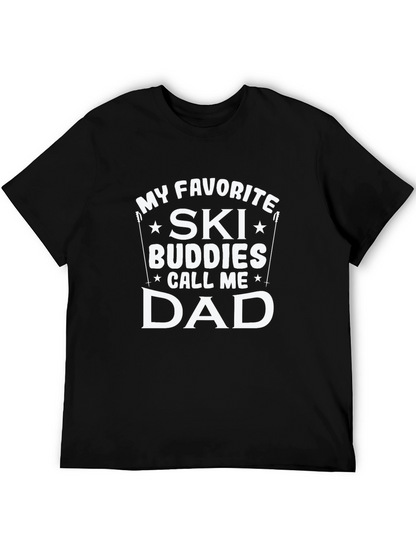My Favorite Ski Buddies Call Me Dad T-Shirt
