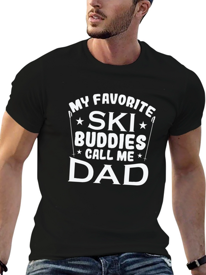 My Favorite Ski Buddies Call Me Dad T-Shirt
